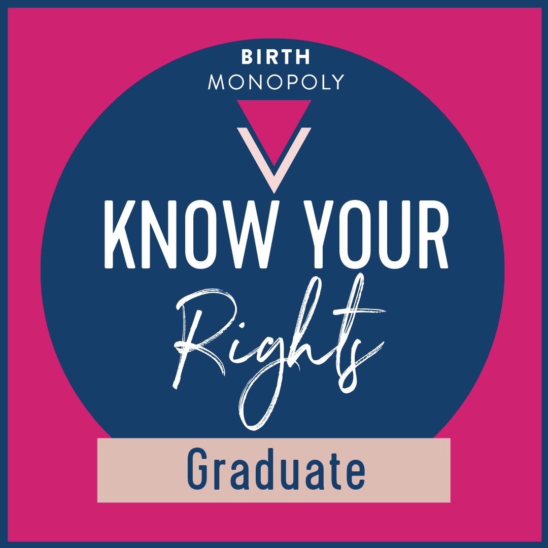 Know Your Rights: Advocacy in Birth 101